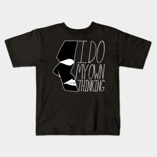 I Do My Own Thinking Kids T-Shirt